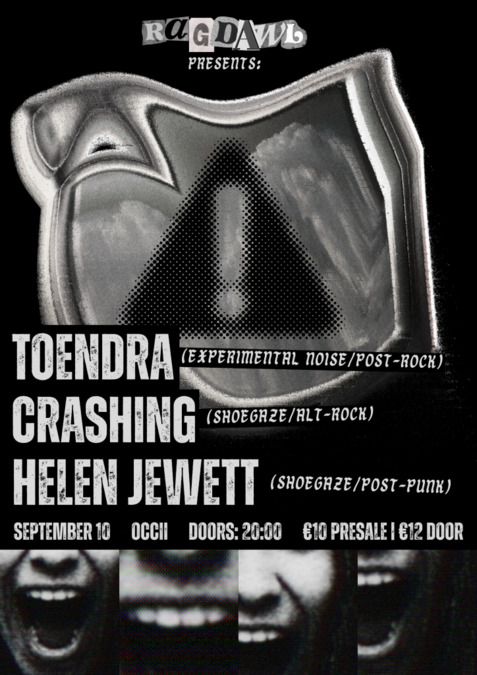 RAGDAWL PRESENTS: Toendra + Helen Jewett + Crashing