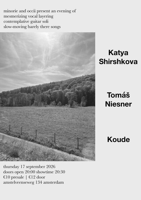 Minorie presents: The fringes of folk and experimental music; Katya Shirshkova + Tomáš Niesner + Koude