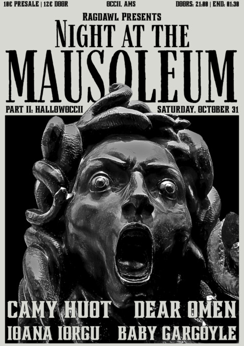 Ragdawl presents: Night at the Mausoleum Part II: HallowOCCII w/ Dear Omen, Camy Huot, baby Gargoyle & Ioana Iorgu